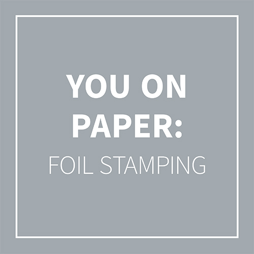 you_on_paper_foilstamping